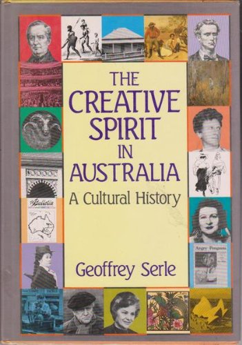 The creative spirit in Australia : a cultural history