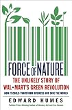 Image de Force of Nature: The Unlikely Story of Wal-Mart's Green Revolution