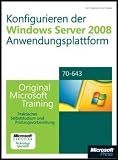 Image de Konfigurieren der Windows Server 2008-Anwendungsplattform: Original Microsoft Training für Examen 70-643