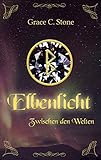 Image de Elbenlicht: Zwischen den Welten (Elbenlicht-Saga 1)