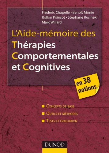 Download L'Aide-mémoire des Thérapies comportementales et cognitives - en 38 notions Download L'Aide-mémoire des Thérapies comportementales et cognitives - en 38 notions