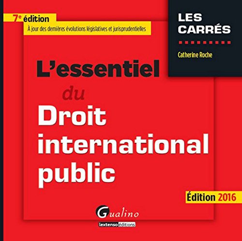 Download L'Essentiel du droit international public 2016, 7ème Ed. Download L'Essentiel du droit international public 2016, 7ème Ed.