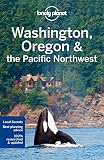 Lonely Planet Washington, Oregon & the Pacific Northwest (Travel Guide)