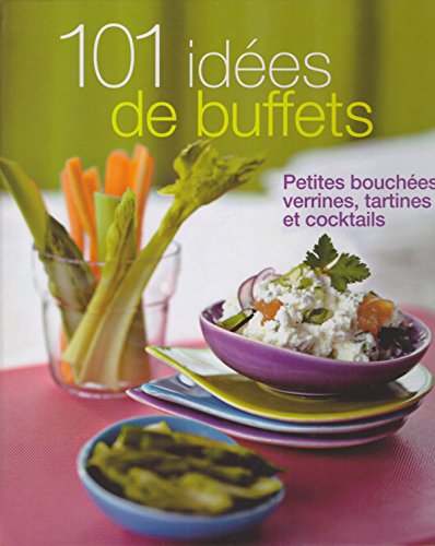 couverture de : 101 id&eacute;es de buffets