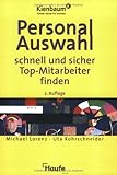 Personalauswahl: Schnell und sicher Top-Mitarbeiter finden by