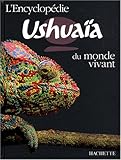 Image de L'encyclopédie Ushuaïa du monde vivant