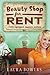 Beauty Shop for Rent: . . . fully equipped, inquire within by Laura Bowers