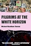 Image de Pilgrims at the White Horizon (Valiant Razalia Book 2) (English Edition)