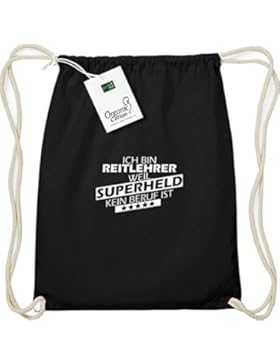 Shirtstown Organic Gymsac Ich bin Reitlehrer, weil Superheld kein Beruf ist