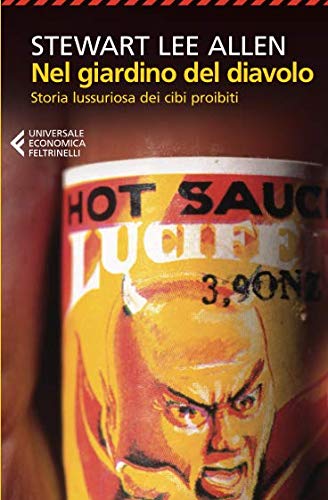 Nel giardino del diavolo. Storia lussuriosa dei cibi proibiti