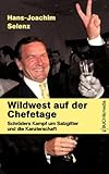 Image de Wildwest auf der Chefetage: Schröders Kampf um Salzgitter und die Kanzlerschaft (Buch&media)