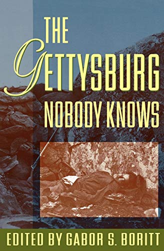 The Gettysburg Nobody Knows (Gettysburg Lectures)
