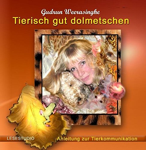 Download Tierisch gut dolmetschen - Anleitung zur Tierkommunikation