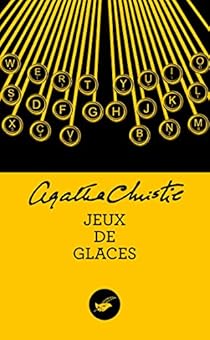 Jeux de glaces par Agatha Christie Jeux de glaces par Christie
