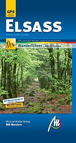 Download Elsass MM-Wandern: Wanderführer mit GPS-kartierten Routen. Download Elsass MM-Wandern: Wanderführer mit GPS-kartierten Routen.