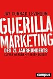 Guerilla Marketing des 21. Jahrhunderts: Clever werben mit jedem Budget by 