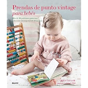 Prendas de punto vintage para bebés: Más de 30 patrones para una colección intemporal (0-18 meses)