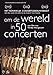 Around The World In 50 Concerts by Heddy Honigmann