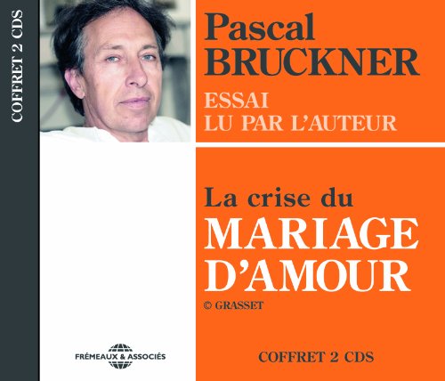 La Crise Du Mariage Damour - Essai Lu Par Lauteur