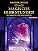 Magische Lehrstunden - Der Meister und sein Schüler by Walter E. Butler, Walter Ernest Butler