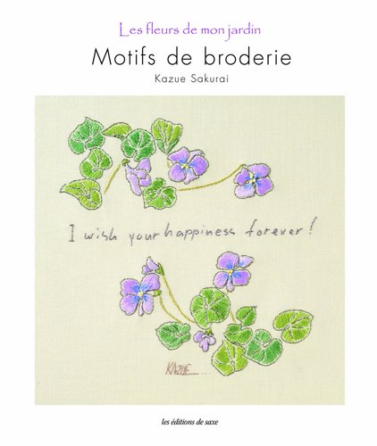 Motifs de broderie : Les fleurs de mon jardin Motifs de broderie : Les fleurs de mon jardin