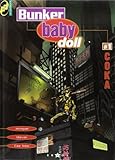 Bunker baby doll, tome 1 : Coka