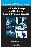 Image de Industrial Safety and Health for People-Oriented Services: Volume 4 (Handbook of Safety and Health for the Service Industry)