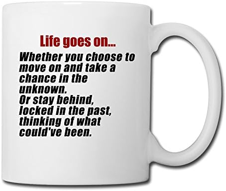 Life Goes On Ceramic Coffee Mug, White,14 Ounces