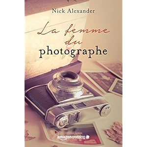 La femme du photographe (French Edition)