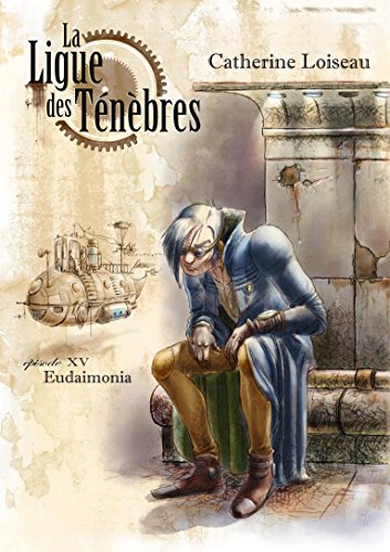 Télécharger Eudaimonia (La Ligue des ténèbres t. 15) PDF Ebook En Ligne