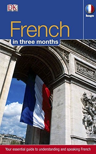 Book's Cover ofFrench Hugo In 3 Months Your Essential Guide to Understanding and Speaking French Hugo in Three Months