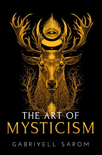 The Art of Mysticism: Practical Guide to Mysticism & Spiritual Meditations (The Sacred Mystery Book 1) (English Edition)