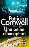 Une peine d'exception: Une enquête de Kay Scarpetta