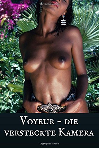 Preisvergleich Produktbild Voyeur - die versteckte Kamera