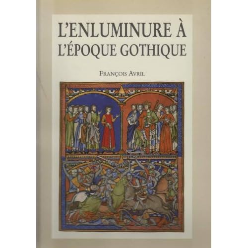 L'enluminure à l'époque gothique : 1200-1420