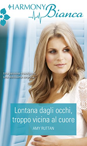 Amy Ruttan - Lontana dagli occhi, troppo vicina al cuore (2015)