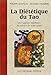 La Diététique du tao : Une sagesse millénaire au service de votre santé