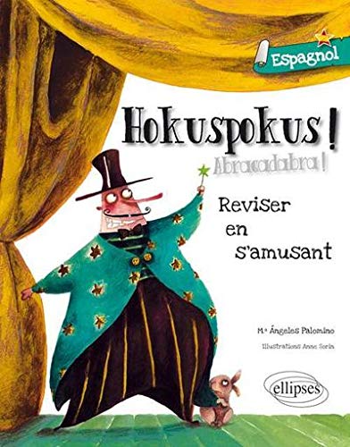 Hokuspokus Réviser Son Espagnol en s'amusant A1-A2 Hokuspokus Réviser Son Espagnol en s'amusant A1-A2