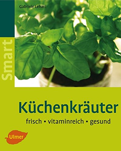 Download Küchenkräuter: Frisch - vitaminreich - gesund (SMART)
