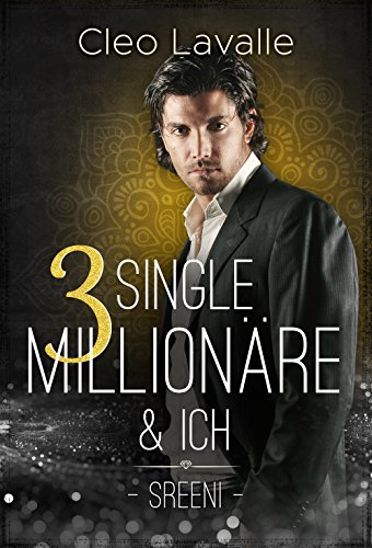 3 Single Millionäre  &  ICH (Mumbai, Indien) (German Edition)