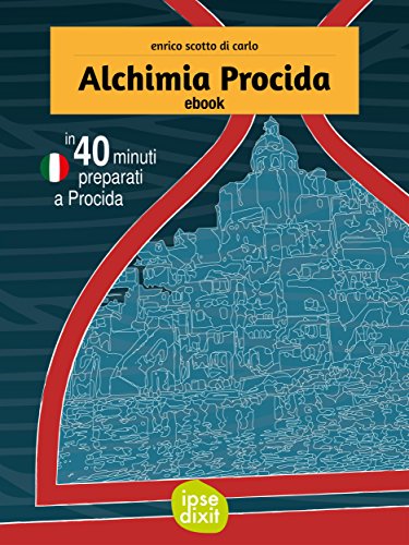 Download Alchimia Procida: In 40 minuti preparati a Procida. Download Alchimia Procida: In 40 minuti preparati a Procida.