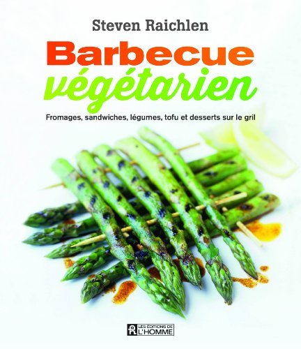 Barbecue végétarien de Steven Raichlen (7 juin 2013) Broché en ligne Barbecue végétarien de Steven Raichlen (7 juin 2013) Broché en ligne
