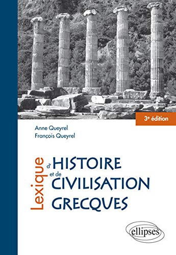 Télécharger Lexique d'histoire et de civilisation grecques livre En ligne