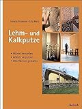 Image de Lehm- und Kalkputze: Mörtel herstellen, Wände verputzen, Oberflächen gestalten