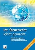 Image de Int. Steuerrecht - leicht gemacht: Eine Einführung in das Internationale Steuerrecht für Studium u