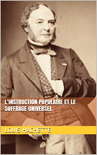 L'Instruction populaire et le suffrage universel