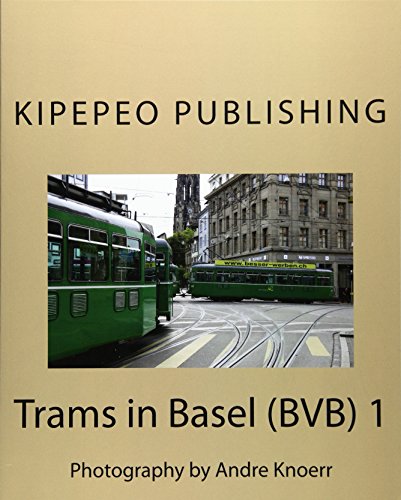 Preisvergleich Produktbild Trams in Basel (BVB) 1: Photography by Andre Knoerr