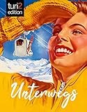 turi2 edition - Unterwegs: Eine Branche in Bewegung by