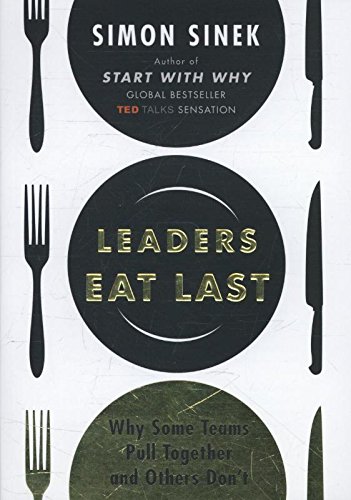 Télécharger Leaders Eat Last: Why Some Teams Pull Together and Others Don't PDF Livre eBook France Télécharger Leaders Eat Last: Why Some Teams Pull Together and Others Don't PDF Livre eBook France