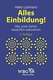 Cover zum Buch Alles Einbildung! Was unser Gehirn ta...